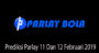 Prediksi Parlay 11 Dan 12 Februari 2019