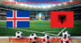 Prediksi Bola Islandia Vs Albania 8 Juni 2019