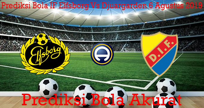 Prediksi Bola IF Elfsborg Vs Djuargarden 6 Agustus 2019