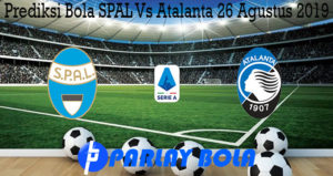 Prediksi Bola SPAL Vs Atalanta 26 Agustus 2019