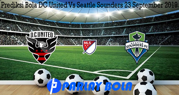 Prediksi Bola DC United Vs Seattle Sounders 23 September 2019