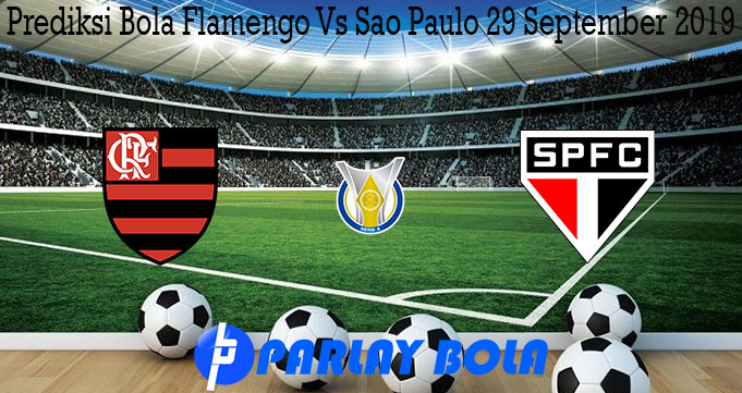 Prediksi Bola Flamengo Vs Sao Paulo 29 September 2019