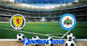 Prediksi Bola Skotlandia Vs San Marino 13 Oktober 2019