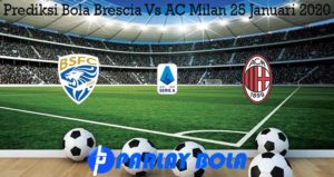 Prediksi Bola Brescia Vs AC Milan 25 Januari 2020