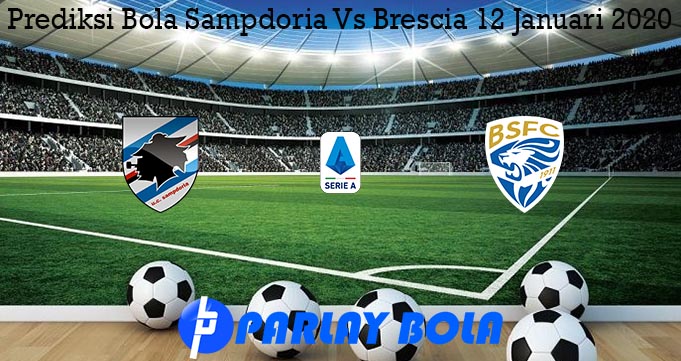 Prediksi Bola Sampdoria Vs Brescia 12 Januari 2020