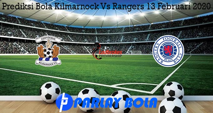 Prediksi Bola Kilmarnock Vs Rangers 13 Februari 2020