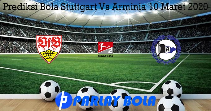 Prediksi Bola Stuttgart Vs Arminia 10 Maret 2020