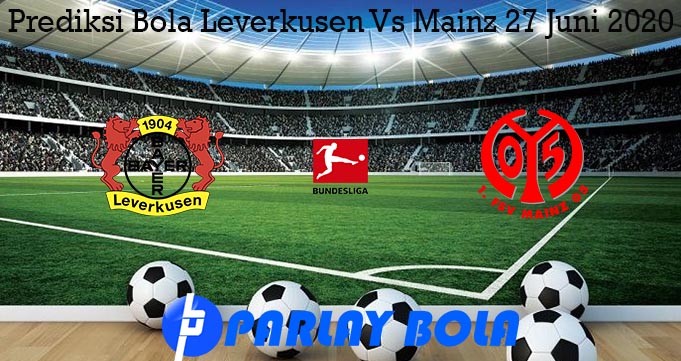 Prediksi Bola Leverkusen Vs Mainz 27 Juni 2020