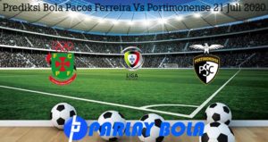 Prediksi Bola Pacos Ferreira Vs Portimonense 21 Juli 2020