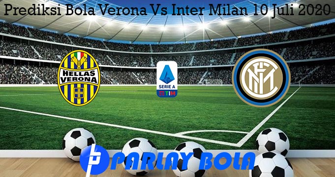 Prediksi Bola Verona Vs Inter Milan 10 Juli 2020