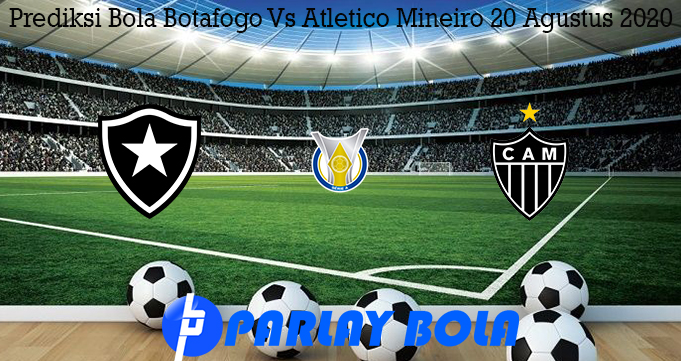 Prediksi Bola Botafogo Vs Atletico Mineiro 20 Agustus 2020