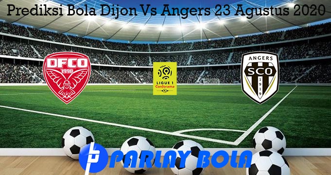 Prediksi Bola Dijon Vs Angers 23 Agustus 2020