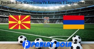 Prediksi Bola Macedonia Vs Armenia 5 September 2020