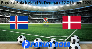 Prediksi Bola Iceland Vs Denmark 12 Oktober 2020