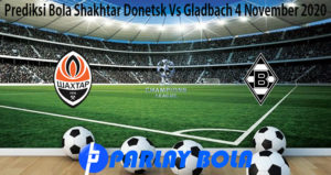 Prediksi Bola Shakhtar Donetsk Vs Gladbach 4 November 2020