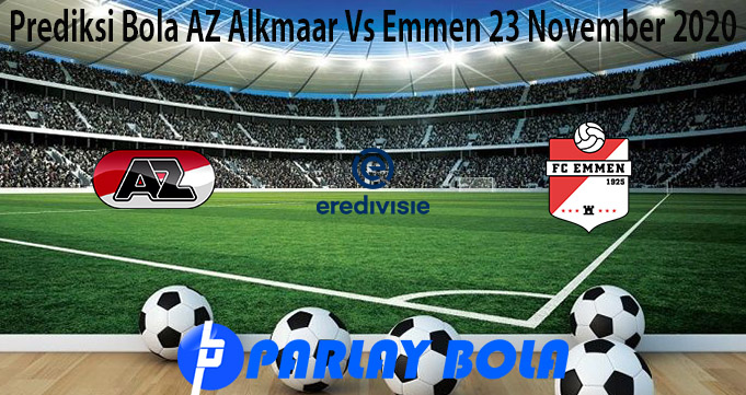 Prediksi Bola AZ Alkmaar Vs Emmen 23 November 2020