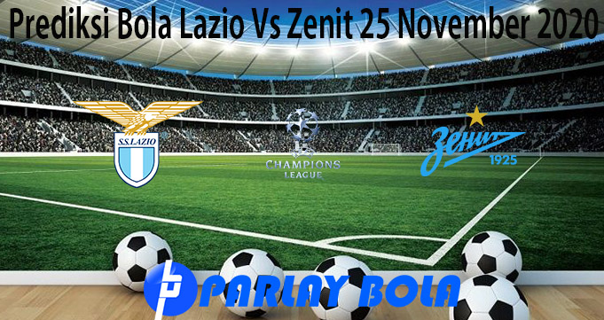 Prediksi Bola Lazio Vs Zenit 25 November 2020