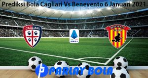 Prediksi Bola Cagliari Vs Benevento 6 Januari 2021