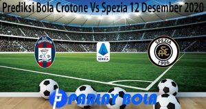 Prediksi Bola Crotone Vs Spezia 12 Desember 2020