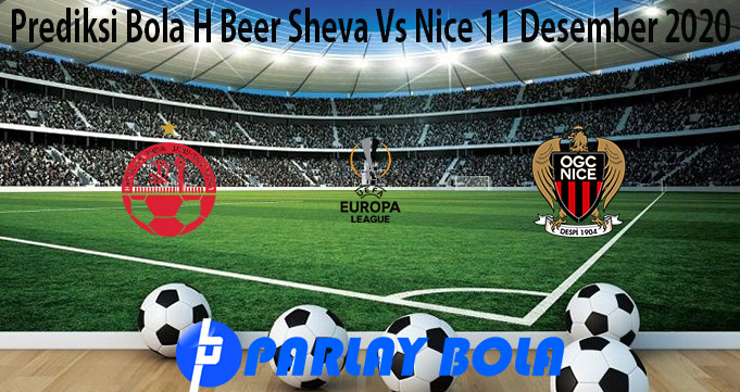 Prediksi Bola H Beer Sheva Vs Nice 11 Desember 2020