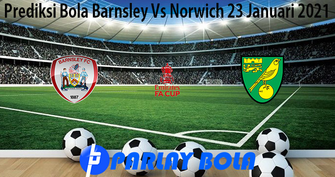 Prediksi Bola Barnsley Vs Norwich 23 Januari 2021