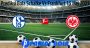 Prediksi Bola Schalke Vs Frankfurt 15 Mei 2021