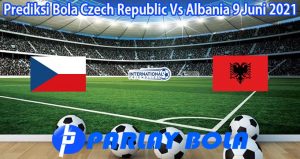 Prediksi Bola Czech Republic Vs Albania 9 Juni 2021