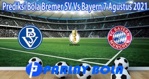 Prediksi Bola Bremer SV Vs Bayern 7 Agustus 2021