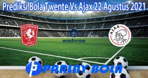 Prediksi Bola Twente Vs Ajax 22 Agustus 2021