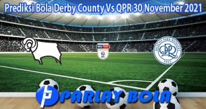 Prediksi Bola Derby County Vs QPR 30 November 2021