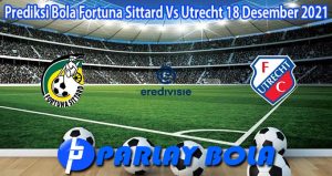 Prediksi Bola Fortuna Sittard Vs Utrecht 18 Desember 2021