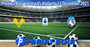 Prediksi Bola Verona Vs Atalanta 12 Desember 2021