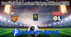 Prediksi Bola Lorient Vs Lyon 5 Maret 2022