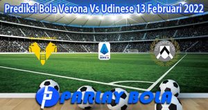 Prediksi Bola Verona Vs Udinese 13 Februari 2022