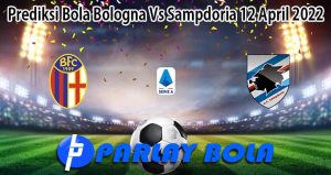 Prediksi Bola Bologna Vs Sampdoria 12 April 2022