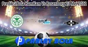 Prediksi Bola HamKam Vs Rosenborg 23 Mei 2022