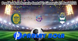 Prediksi Bola Rosario Cental Vs Gimnasia 25 Juni 2022