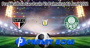 Prediksi Bola Sao Paulo Vs Palmeiras 21 Juni 2022