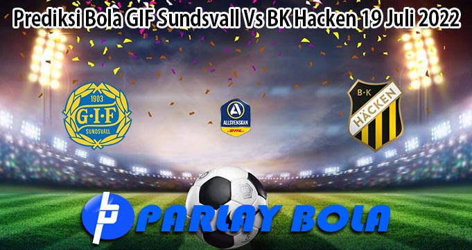 Prediksi Bola GIF Sundsvall Vs BK Hacken 19 Juli 2022