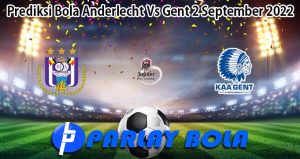 Prediksi Bola Anderlecht Vs Gent 2 September 2022