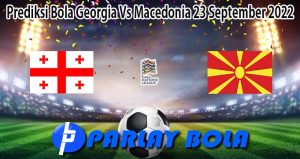 Prediksi Bola Georgia Vs Macedonia 23 September 2022