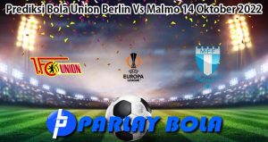 Prediksi Bola Union Berlin Vs Malmo 14 Oktober 2022