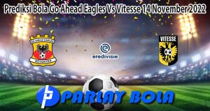 Prediksi Bola Go Ahead Eagles Vs Vitesse 14 November 2022