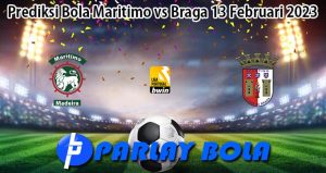 Prediksi Bola Maritimo vs Braga 13 Februari 2023