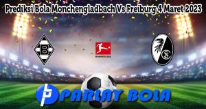 Prediksi Bola Monchengladbach Vs Freiburg 4 Maret 2023