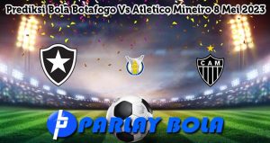 Prediksi Bola Botafogo Vs Atletico Mineiro 8 Mei 2023