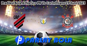 Prediksi Bola Athletico PR Vs Corinthians 25 Juni 2023