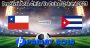 Prediksi Bola Chile Vs Cuba 12 Juni 2023