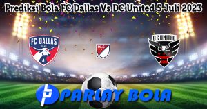 Prediksi Bola FC Dallas Vs DC United 5 Juli 2023