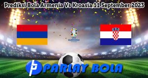 Prediksi Bola Armenia Vs Kroasia 11 September 2023